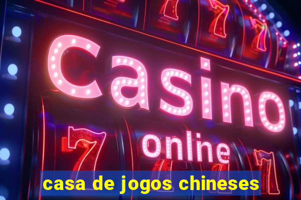 casa de jogos chineses